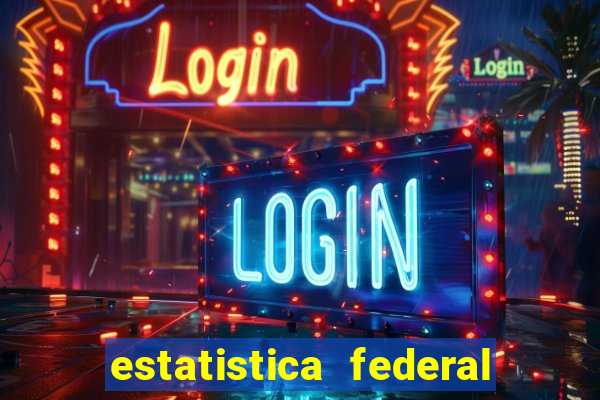 estatistica federal jogo do bicho